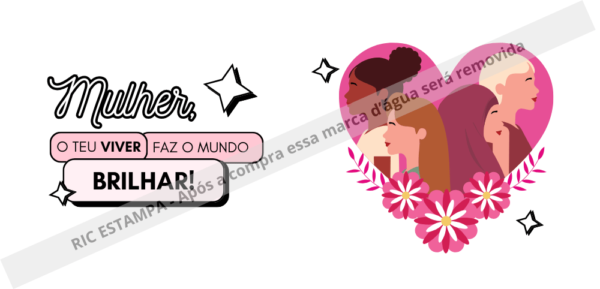 🌟Dia da Mulher teu viver faz um mundo melhor🌟