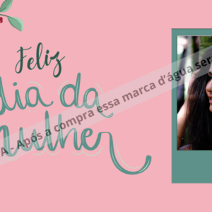 🌟Dia da mulher - feliz dia da mulher🌟