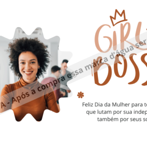 🌟Dia da mulher girl boss🌟