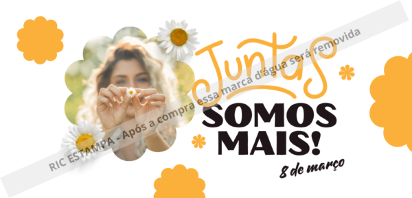 🌟Dia da mulher - juntas somos mais🌟